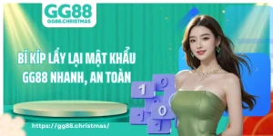 Bí Kíp Lấy Lại Mật Khẩu GG88 Nhanh, An Toàn, Dễ Thao Tác